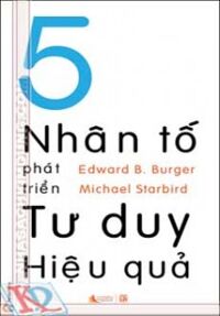 5 Nhân Tố Phát Triển Tư Duy Hiệu Quả