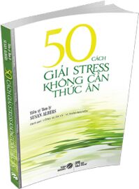 50 cách giải stress không cần thức ăn