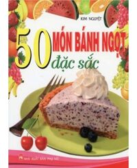 50 món bánh ngọt đặc sắc - Kim Nguyệt