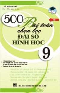 500 bài toán chọn lọc Đại số - hình học 9