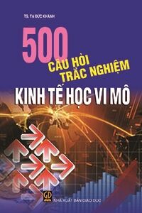 500 câu hỏi trắc nghiệm kinh tế học vi mô