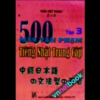 500 Mẫu Văn Phạm Tiếng Nhật Trung Cấp Tập 3