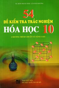 54 Đề Kiểm Tra Trắc Nghiệm Hóa Học Lớp 10