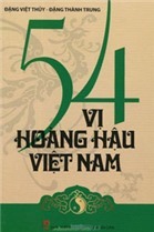 54 Vị Hoàng Hậu Việt Nam - Đặng Thành Trung