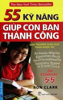 55 kỹ năng giúp con bạn thành công - Ron Clark