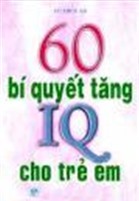 60 Bí Quyết Tăng IQ Cho Trẻ Em