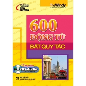 600 Động từ bất quy tắc Tiếng Anh (Kèm CD)