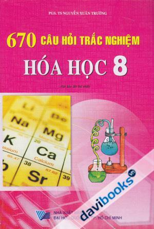 670 câu hỏi trắc nghiệm hóa học 8