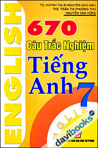 670 Câu Trắc Nghiệm Tiếng Anh 7