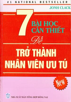 7 Bài Học Cần Thiết Để Trở Thành Nhân Viên Ưu Tú