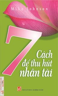 7 Cách để thu hút nhân tài