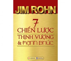 7 chiến lược thịnh vượng và hạnh phúc - Jim Rohn