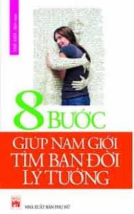 8 Bước Giúp Nam Giới Tìm Bạn Đời Lý Tưởng