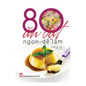 80 Món Ăn Vặt Ngon - Dễ Làm