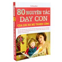 80 Nguyên tắc Dạy Con