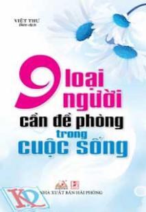 9 Loại Người Cần Đề Phòng Trong Cuộc Sống