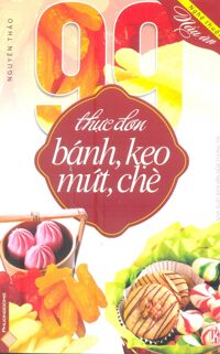 99 Thực Đơn Bánh Kẹo Mứt Chè