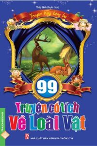 99 Truyện cổ tích về loài vật - Thùy Linh