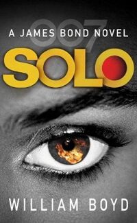 Solo: A James Bond Novel