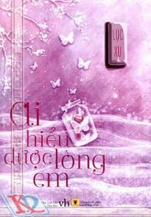 Ai Hiểu Được Lòng Em