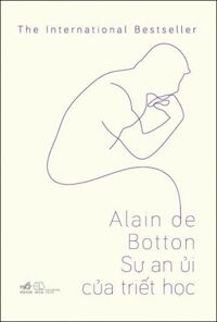 Alain de Botton - Sự An Ủi Của Triết Học