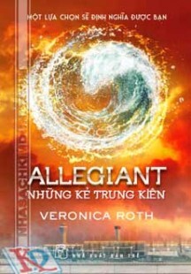 Allegiant - Những Kẻ Trung Kiên