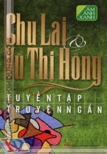 Ám Ảnh Xanh - Tuyển Tập Truyện Ngắn Chu Lai & Vũ Thị Hồng