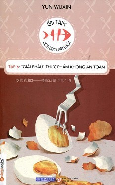 Ẩm Thực, Con Dao Hai Lưỡi - Tập 6 - Giải Phẫu Thực Phẩm Không An Toàn