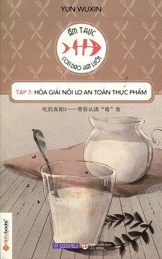 Ẩm Thực Con Dao Hai Lưỡi (Tập 7): Hóa Giải Nỗi Lo An Toàn Thực Phẩm