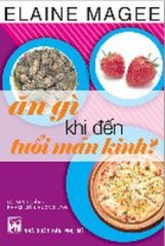 Ăn Gì Khi Đến Tuổi Mãn Kinh?