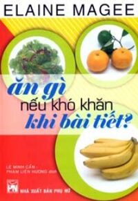 Ăn Gì Nếu Khó Khăn Khi Bài Tiết?