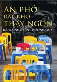 Ăn Phở Rất Khó Thấy Ngon