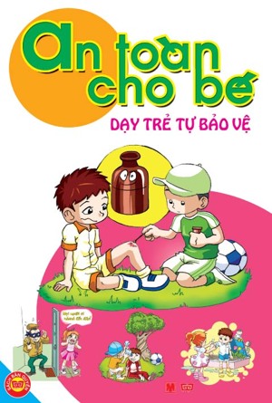 An toàn cho bé: Dạy trẻ tự bảo vệ - Lưu Đào