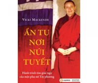 Ẩn tu nơi núi tuyết - Vicki Mackenzie