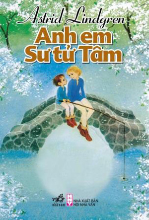 Anh em sư tử Tâm - Astrid Lindgren