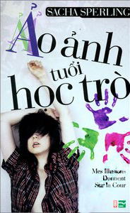 Ảo ảnh tuổi học trò - Sacha Sperling - Richelle Mead