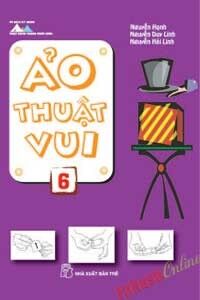 Ảo thuật vui (T6) - Nhiều tác giả