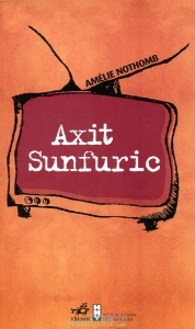 Axit Sunfuric - Amélie Nothomb