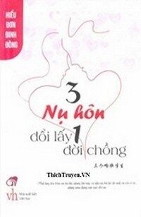 Ba Nụ Hôn Đổi Lấy Một Đời Chồng