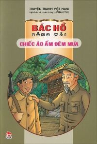 Bác Hồ sống mãi - Chiếc áo ấm đêm mưa