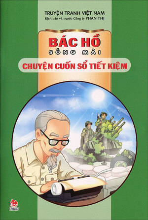 Bác Hồ sống mãi - Chuyện cuốn sổ tiết kiệm - Nhiều tác giả