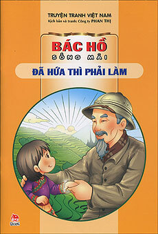 Bác Hồ sống mãi - Đã hứa thì phải làm - Nhiều tác giả