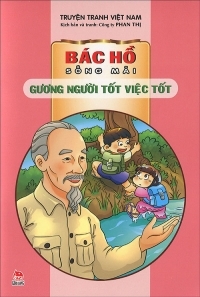 Bác Hồ sống mãi - Gương người tốt việc tốt