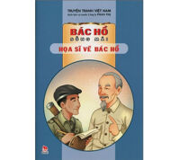 Bác Hồ sống mãi - Họa sĩ vẽ Bác Hồ