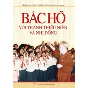 Bác Hồ với thanh thiếu niên và nhi đồng