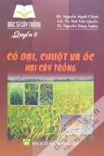 Bác Sĩ Cây Trồng (Quyển 8) - Cỏ Dại, Chuột Và Ốc Hại Cây Trồng