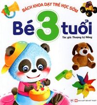 Bách Khoa Dạy Trẻ Học Sớm - Bé 3 Tuổi