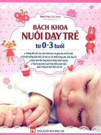 Bách khoa nuôi dạy trẻ từ 0-3 tuổi