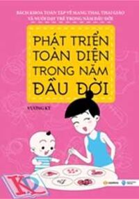 Bách khoa toàn tập về mang thai và thai giáo - Phát triển toàn diện trong năm đầu đời