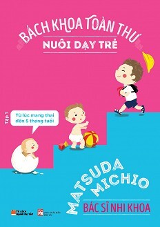 Bách Khoa Toàn Thư Nuôi Dạy Trẻ - Tập 1: Từ Lúc Mang Thai Đến 5 Tháng Tuổi